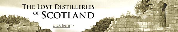The Lost Distilleries of Scotland