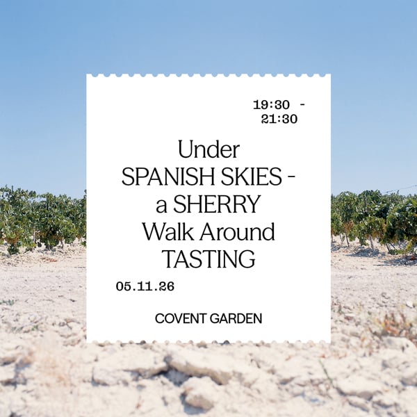 Under Spanish Skies - A Sherry Walk Around Tasting (5 November)