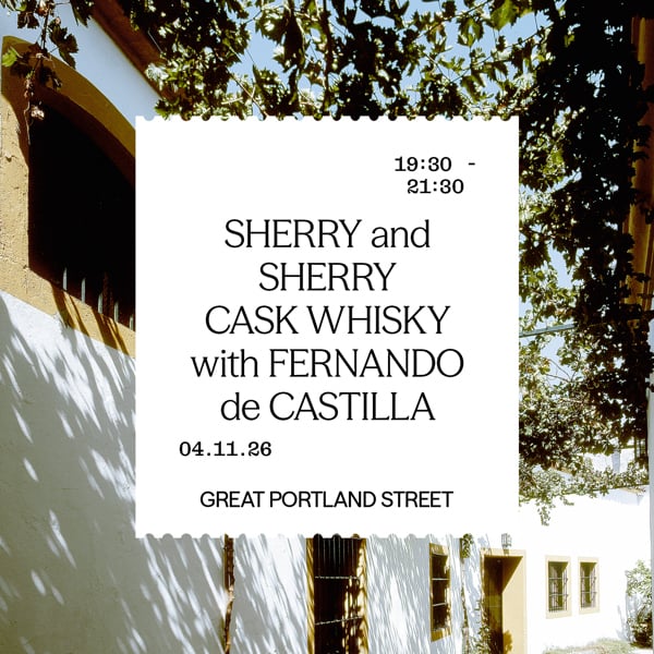 Sherry and Sherry Cask Whisky with Fernando de Castilla (4 November)