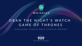Oban Bay Reserve / Game of Thrones Night