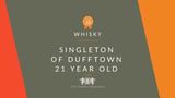 Singleton of Dufftown 21 Year Old