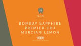 Bombay Sapphire Premier Cru Gin / Murcian Lemon