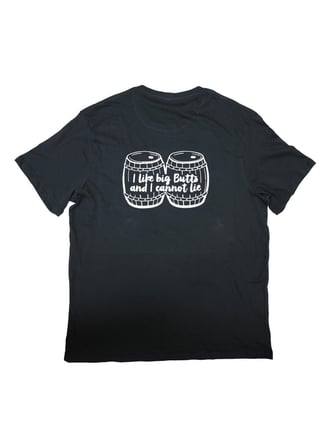 I Like Big Butts and I Cannot Lie Whisky Show T-Shirt