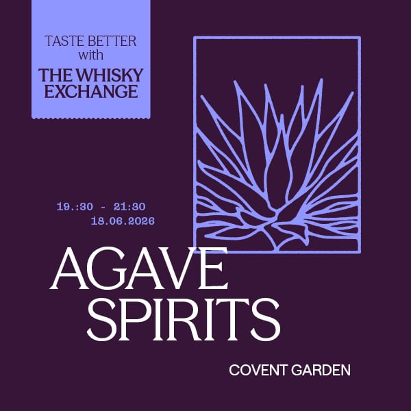Taste Better with the Whisky Exchange: Get to Know Agave Spirits (June 18th 2026 19:30-21:00)