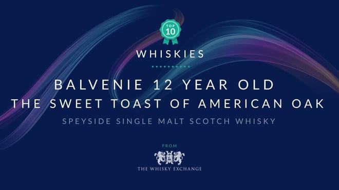 Balvenie 12 Year Old The Sweet Toast of American Oak