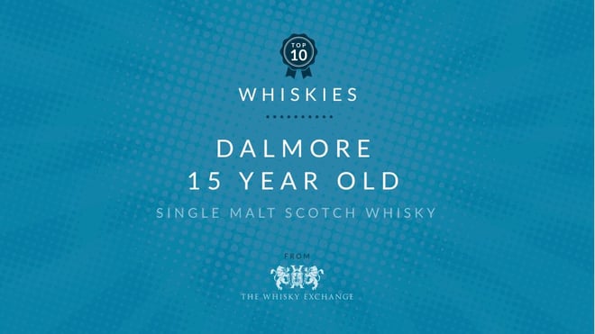 Dalmore 15 Year Old – Top Ten Whiskies June 2021