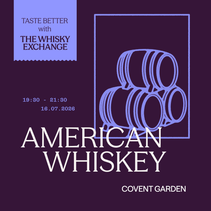 Taste Better with the Whisky Exchange: Get to Know American Whiskey (July 16th 2026 19:30 - 21:00)