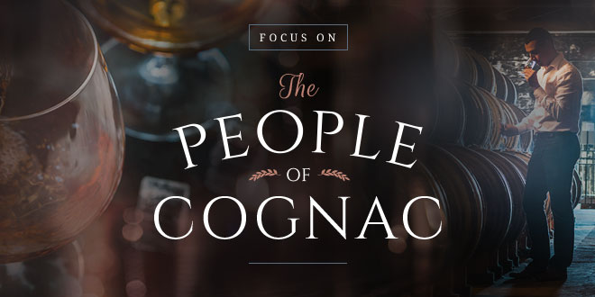Focus On: The People of Cognac