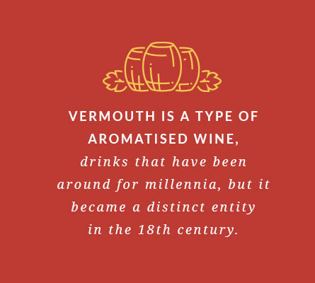 Vermouth is a type of aromatised wine, drinks that have been around for millennia, but it became a distinct entity in the 18th century