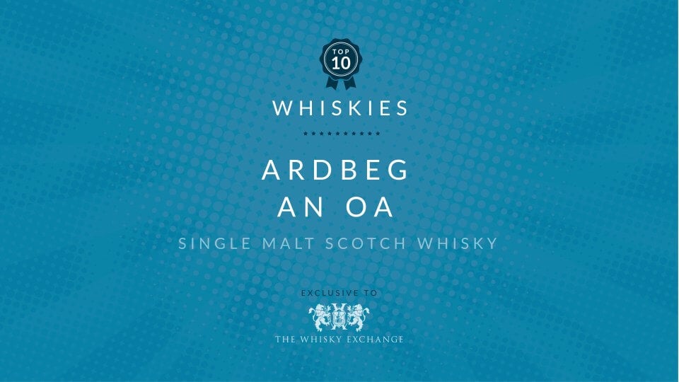 Ardbeg An Oa – Top Ten Whiskies June 2021