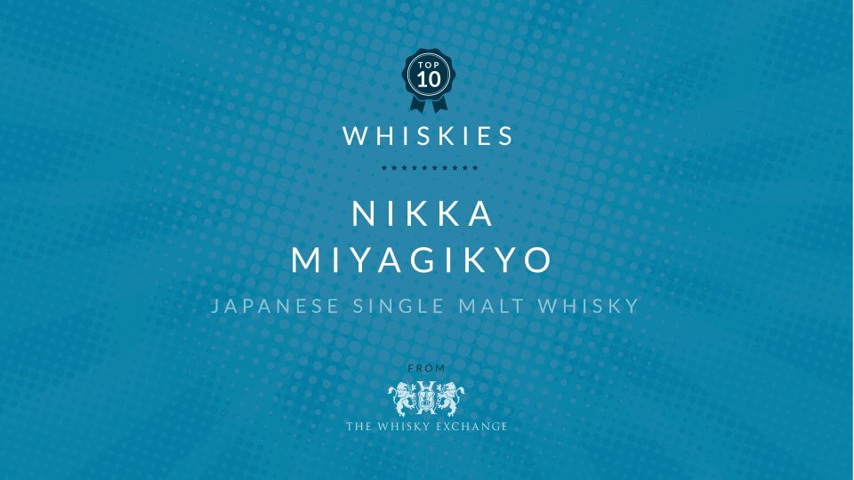 Nikka Miyagikyo – Top Ten Whiskies June 2021