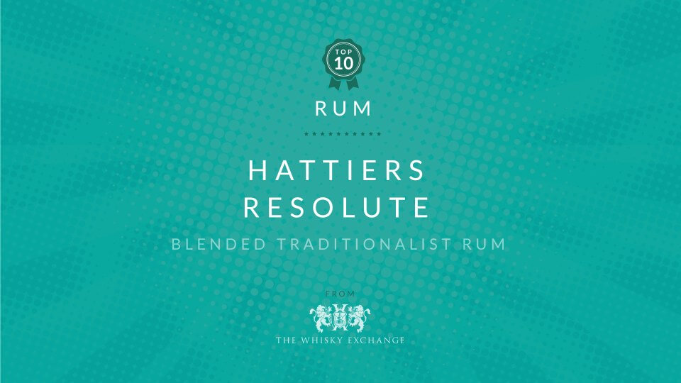 Hattiers Resolute – Top Ten Rums June 2021