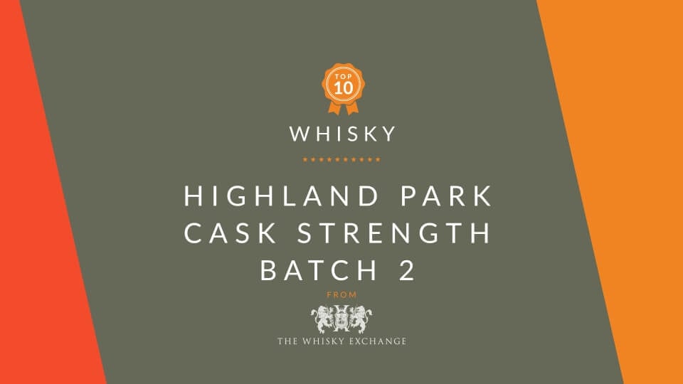 Highland Park Cask Strength Release #2